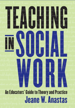 Jeane W. Anastas Teaching in Social Work: An Educators Guide to Theory and Practice