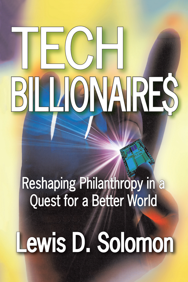 TECH BILLIONAIRES TECH BILLIONAIRES Reshaping Philanthropy in a Quest for a - photo 1