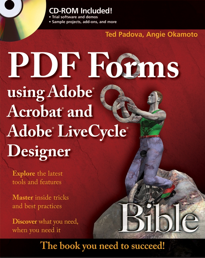 PDF Forms Using Acrobat and LiveCycle Designer Bible Ted Padova and Angie - photo 1