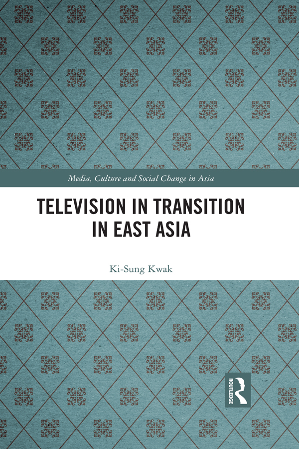 Television in Transition in East Asia This book examines the development of - photo 1