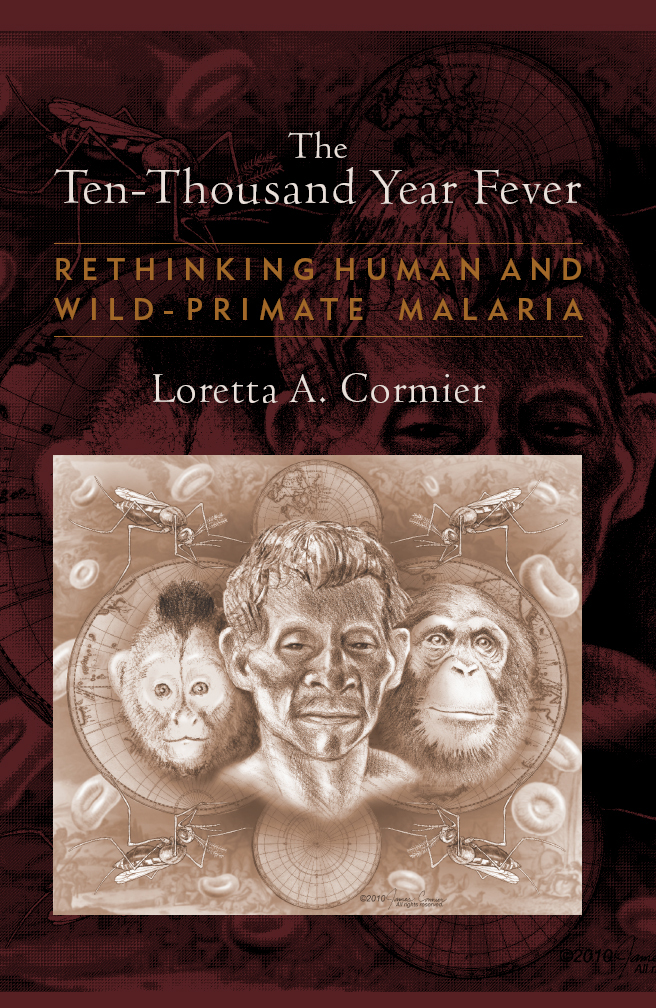 The Ten-Thousand Year Fever Rethinking Human and Wild-Primate Malarias - image 1