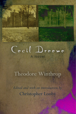 Theodore Winthrop - Cecil Dreeme: A Novel