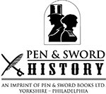 First published in Great Britain in 2023 by PEN AND SWORD HISTORY An imprint of - photo 2