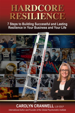 Cranwell - Hardcore Resilience: 7 Steps to Building Successful and Lasting Resilience in Your Business and Your Life