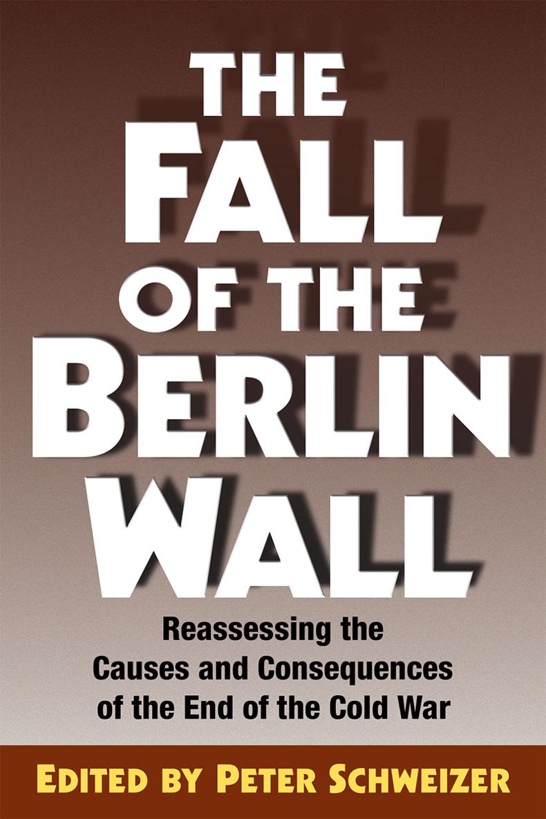 The Fall of the Berlin Wall The Revolutionary Legacy of 1989 - image 1