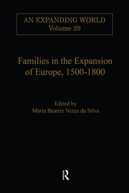 Maria Beatriz Nizza da Silva Families in the Expansion of Europe,1500-1800