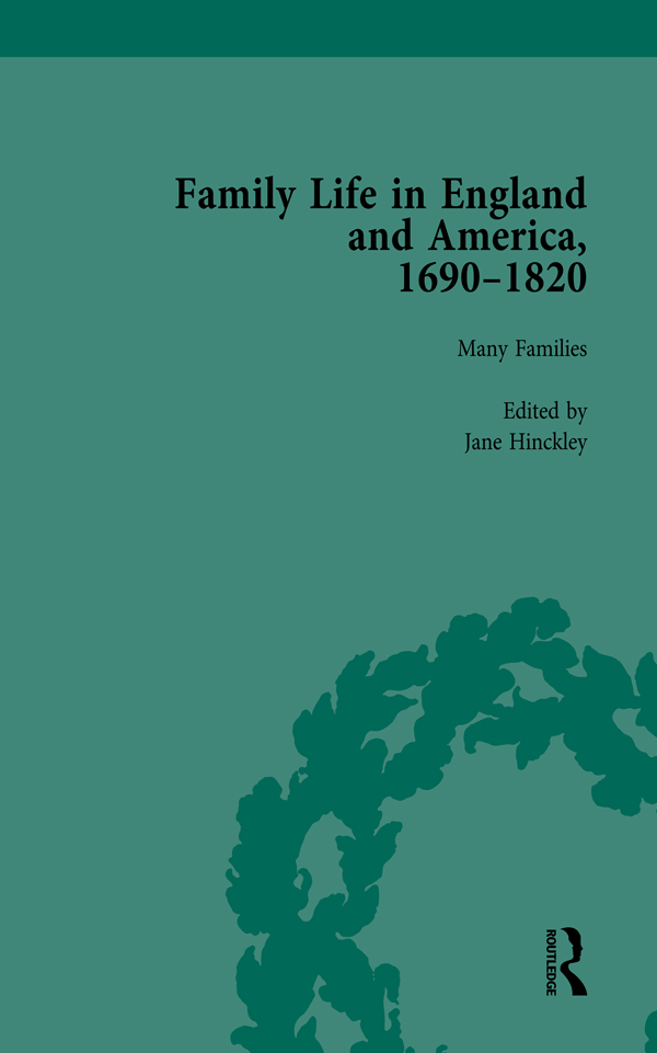 FAMILY LIFE IN ENGLAND AND AMERICA 16901820 CONTENTS OF THE EDITION volume 1 - photo 1