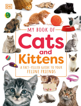 Dorling Kindersley - My Book of Cats and Kittens: A Fact-Filled Guide to Feline Friends