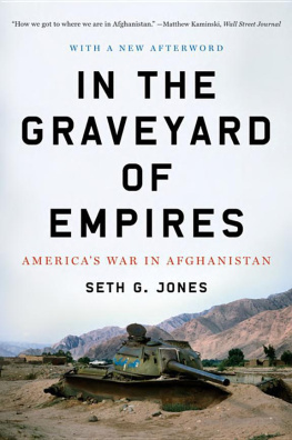 Seth G. Jones - In the Graveyard of Empires: Americas War in Afghanistan