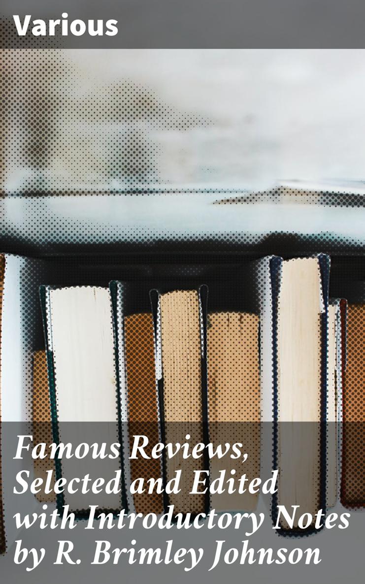 Various Famous Reviews Selected and Edited with Introductory Notes by R - photo 1