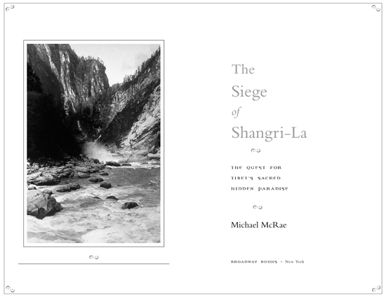 THE SIEGE OF SHANGRI-LA Copyright 2002 by Michael McRae All rights reserved - photo 3