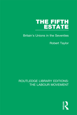 Robert Taylor - The Fifth Estate: Britains Unions in the Seventies