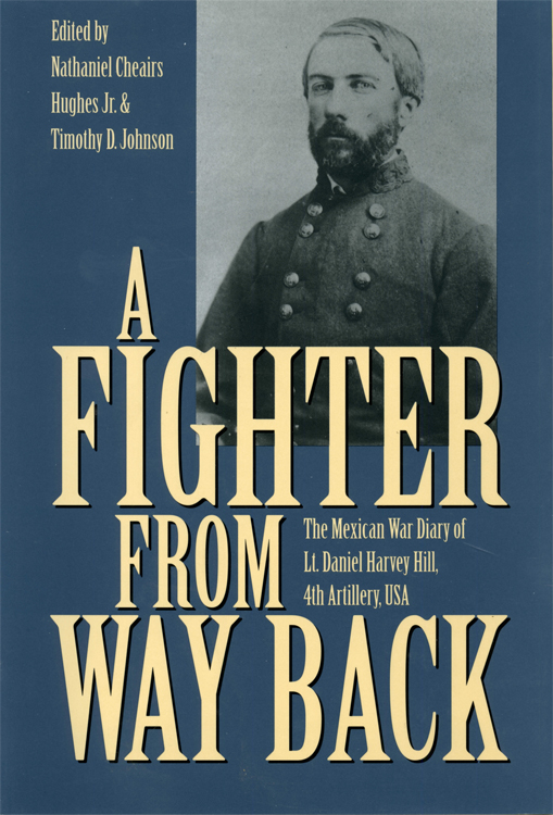 A Fighter from Way Back A Fighter from Way Back The Mexican War Diary of - photo 1