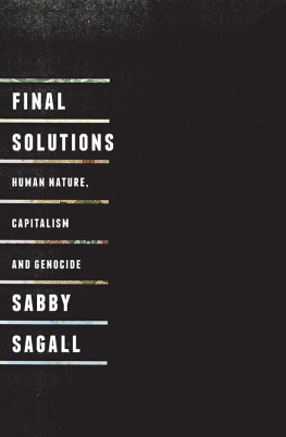 Sabby Sagall Final Solutions: Human Nature, Capitalism and Genocide