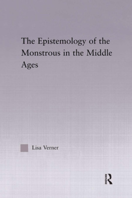 Lisa Verner - The Epistemology of the Monstrous in the Middle Ages