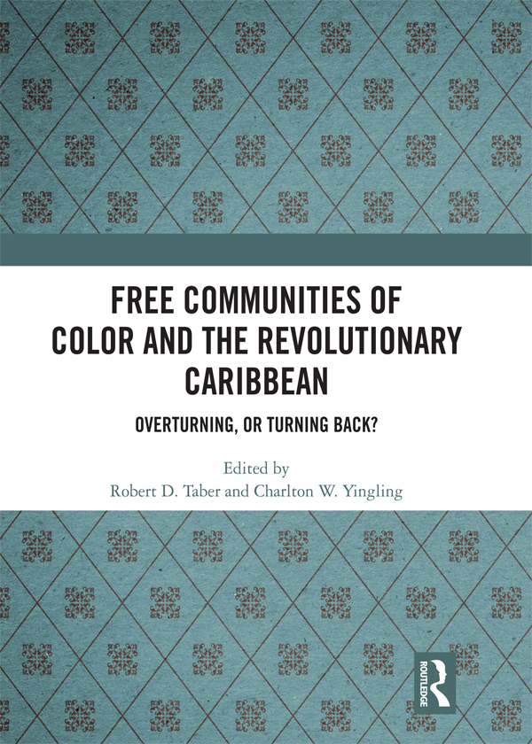 Free Communities of Color and the Revolutionary Caribbean The tumult of the Age - photo 1