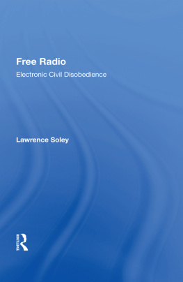 Lawrence Soley Free Radio: Electronic Civil Disobedience