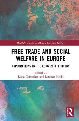 Lucia Coppolaro - Free Trade and Social Welfare in Europe: Explorations in the Long 20th Century