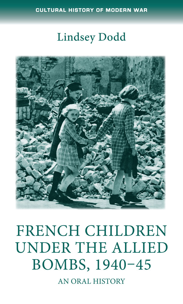 French children under the Allied bombs 194045 Cultural History of Modern - photo 1