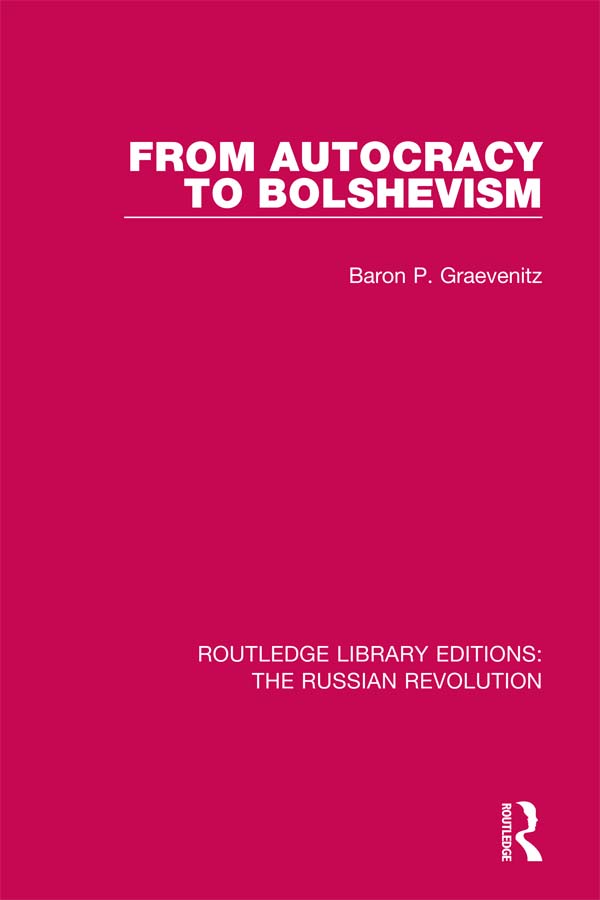 ROUTLEDGE LIBRARY EDITIONS THE RUSSIAN REVOLUTION Volume 3 FROM AUTOCRACY TO - photo 1
