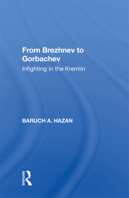 Barukh Ḥazan From Brezhnev To Gorbachev: Infighting In The Kremlin