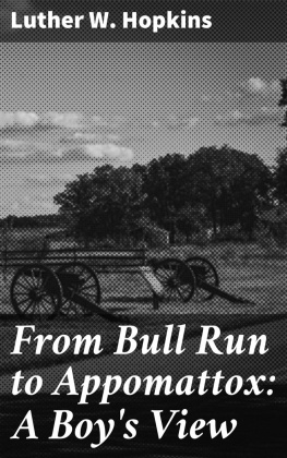 Luther W. Hopkins - From Bull Run to Appomattox: A Boys View