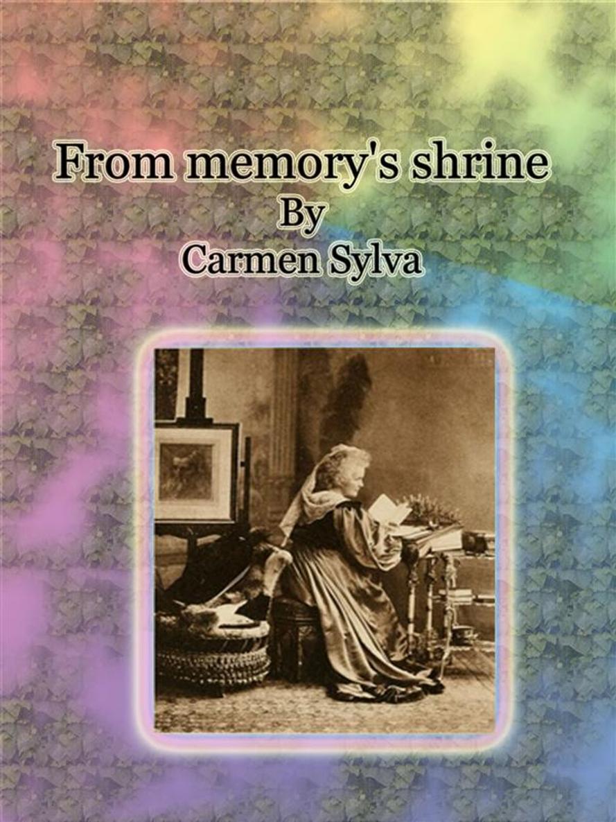 FROM MEMORYS SHRINE Image not availablePortrait of Carmen Sylva with - photo 1