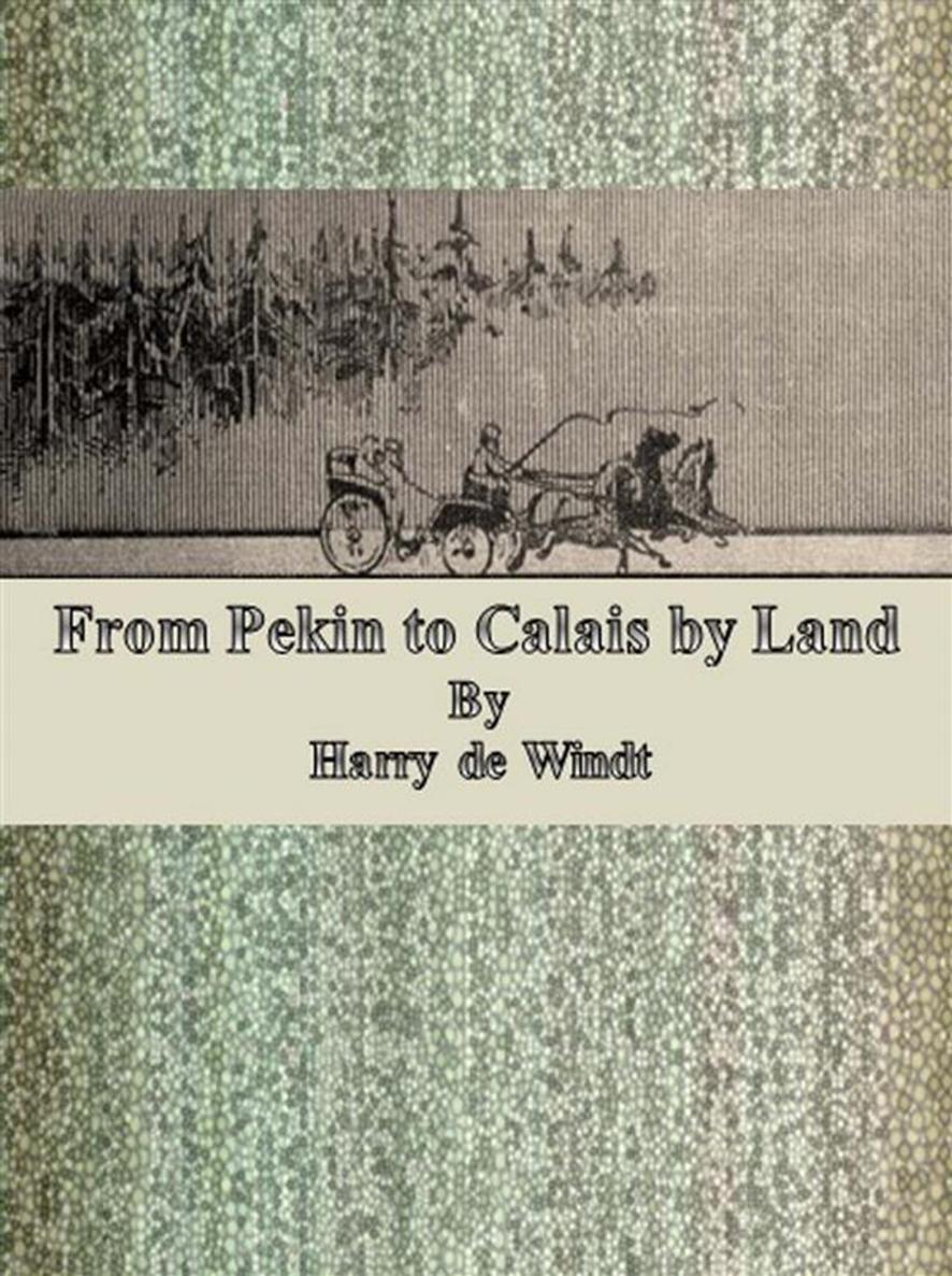 FROM PEKIN TO CALAIS BY LAND LONDON PRINTED BY GILBERT AND RIVINGTON - photo 1