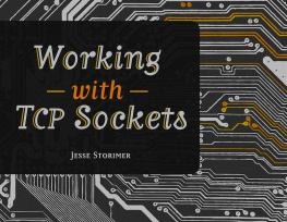 Jesse Storimer - Working With TCP Sockets