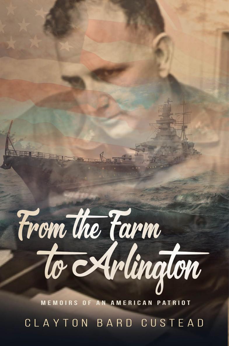 From the Farm to Arlington Memoirs of an American Patriot by Clayton Bard - photo 1