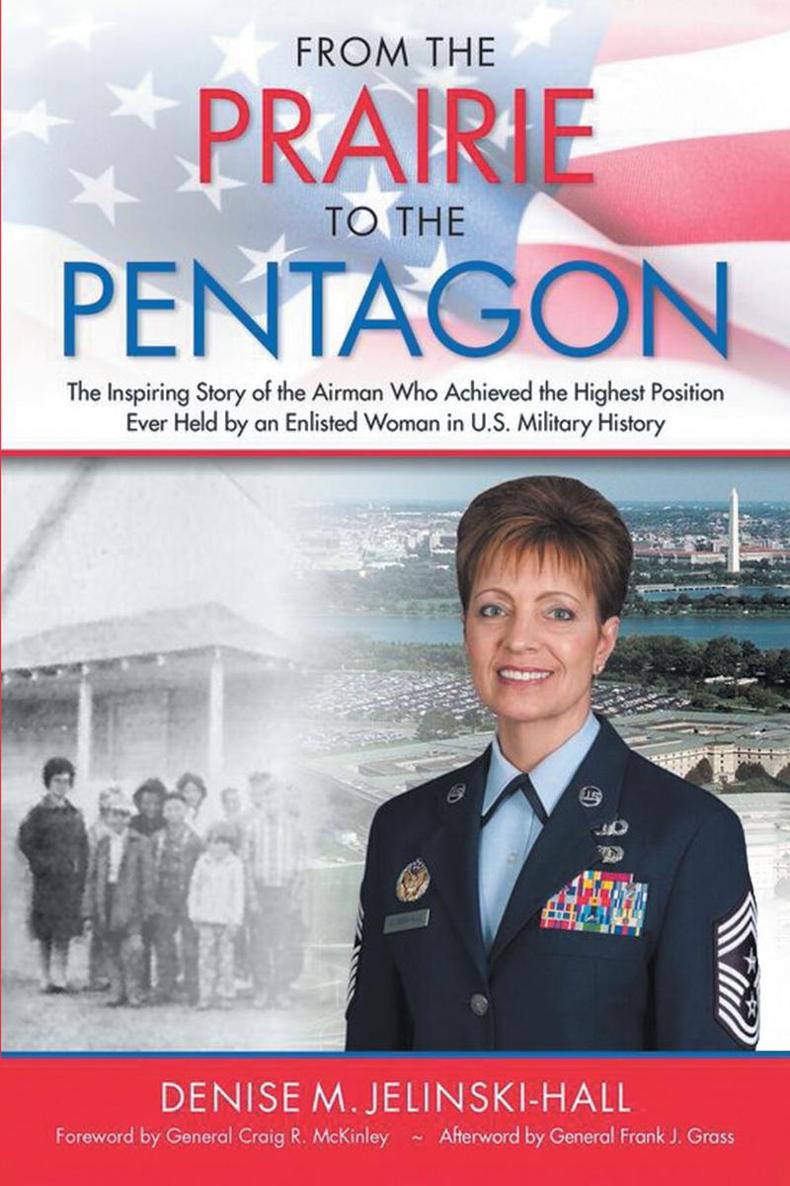 From the Prairie to the Pentagon The Inspiring Story of the Airman Who - photo 1