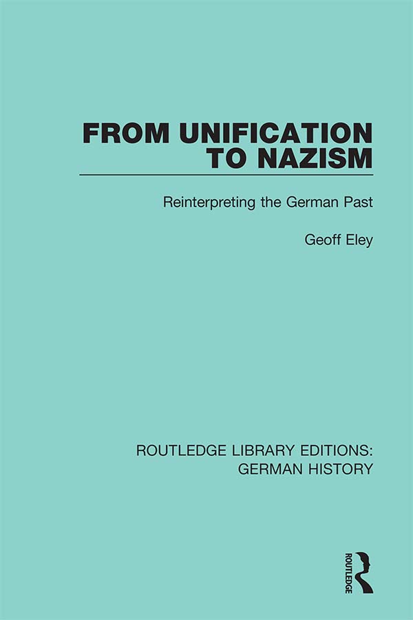 From Unification to Nazism Reinterpreting the German Past - image 1