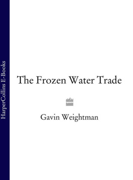 Gavin Weightman - The Frozen Water Trade (Text Only)