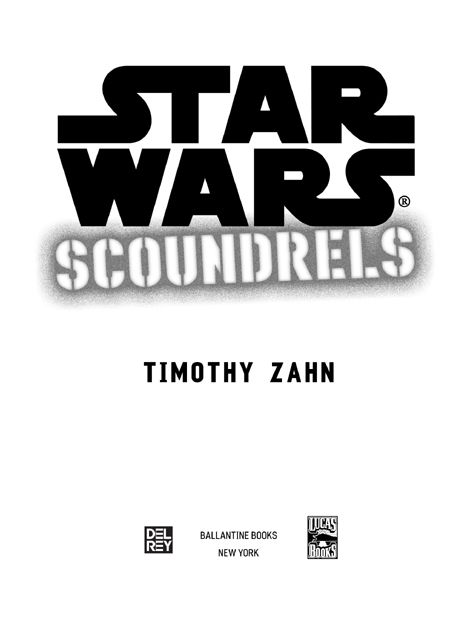 Star Wars Scoundrels is a work of fiction Names places and incidents either - photo 2