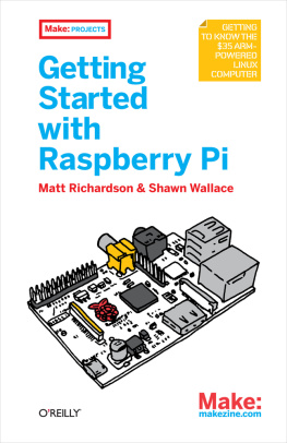 Matt Richardson - Getting Started with Raspberry Pi