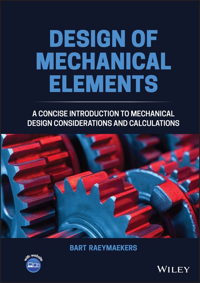 Design of Mechanical Elements A Concise Introduction to Mechanical Design - photo 1