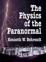 Kenneth W. Behrendt - The Physics of the Paranormal