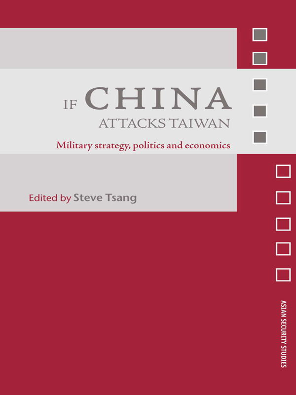 IF CHINA ATTACKS TAIWAN This book analyzes the issues that Chinese policy - photo 1