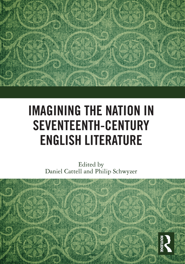 Imagining the Nation in Seventeenth-Century English Literature This volume - photo 1