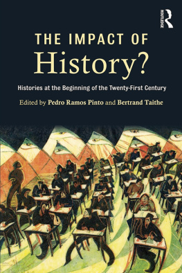 Pedro Ramos Pinto - The Impact of History?: Histories at the Beginning of the 21st Century