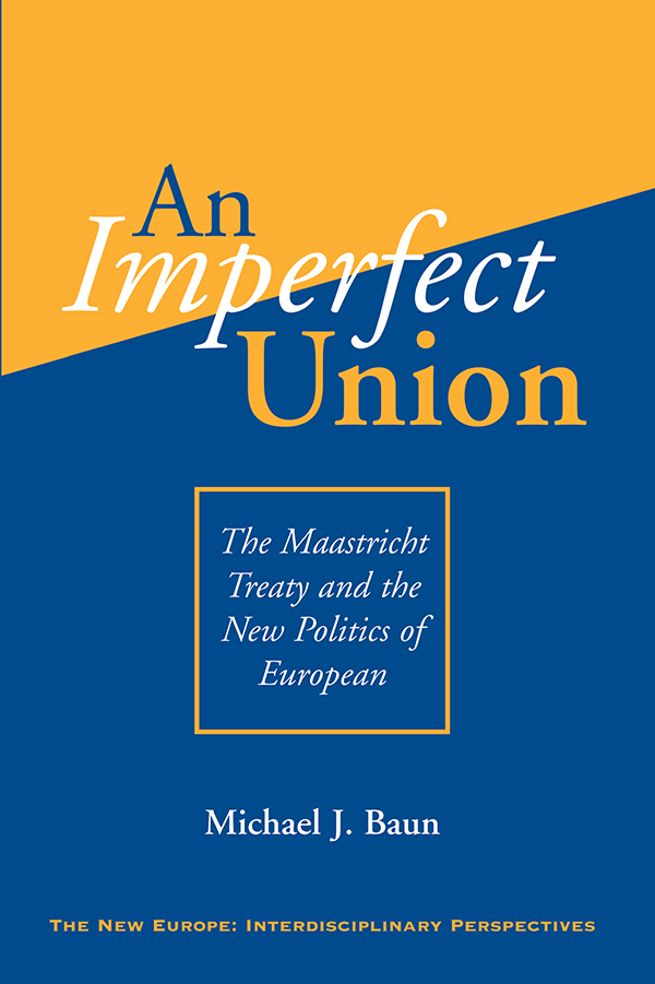 An Imperfect Union The New Europe Interdisciplinary Perspectives Stanley - photo 1