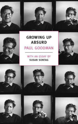 Paul Goodman Growing Up Absurd: Problems of Youth in the Organized Society