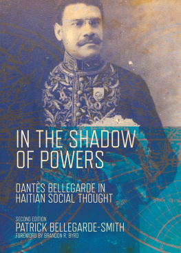 Patrick Bellegarde-Smith - In the Shadow of Powers: Dantes Bellegarde in Haitian Social Thought