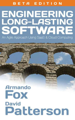 David Patterson - Engineering Long-Lasting Software: An Agile Approach Using SaaS and Cloud Computing, Beta Edition