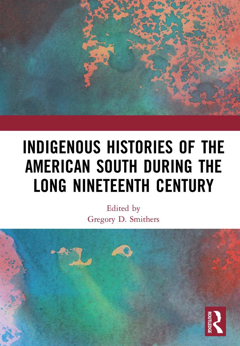 Indigenous Histories of the American South during the Long Nineteenth Century - photo 1