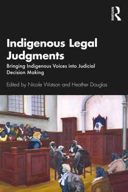 Nicole Watson - Indigenous Legal Judgments: Bringing Indigenous Voices Into Judicial Decision Making