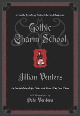 Jillian Venters - Gothic charm school: an essential guide for goths and those who love them