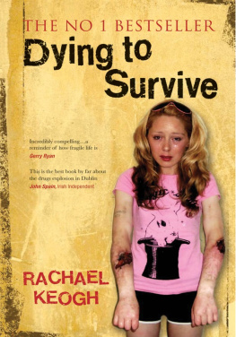 Rachael Keogh - Dying to Survive: Rachaels Story