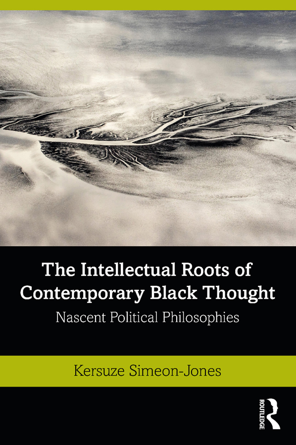 The Intellectual Roots of Contemporary Black Thought The Intellectual Roots of - photo 1