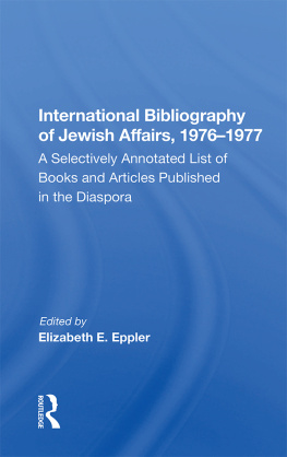 Elizabeth E. Eppler - International Bibliography Of Jewish Affairs, 1976-1977: A Selectively Annotated List Of Books And Articles Published In The Diaspora